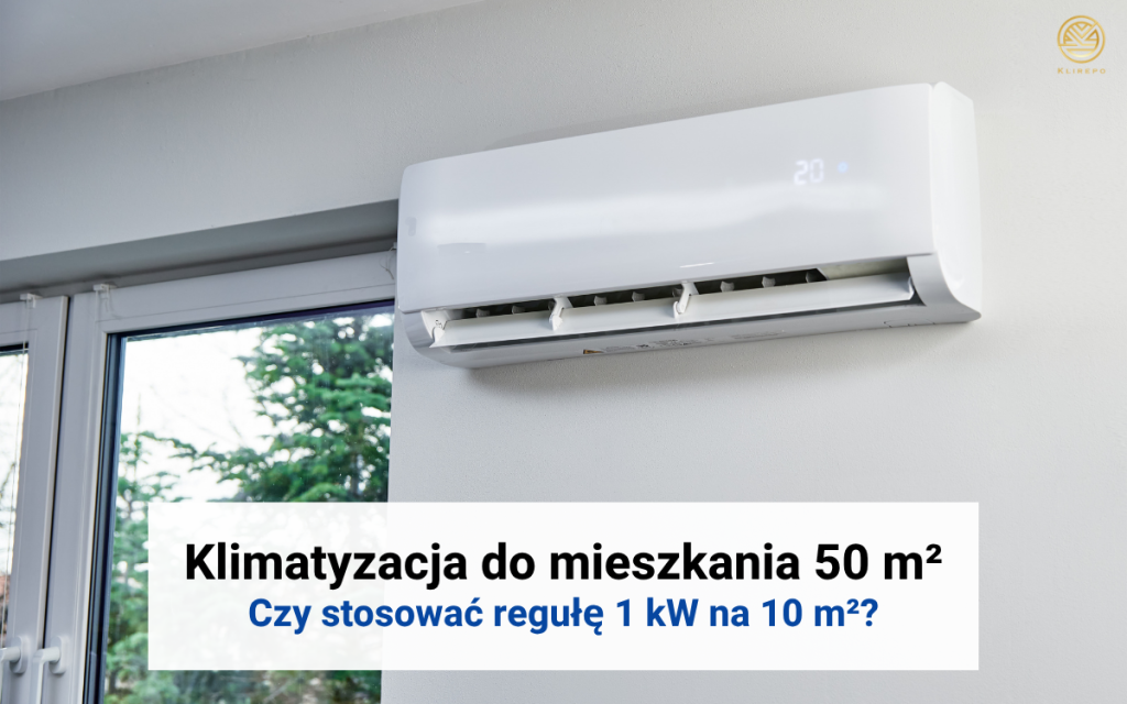 Moc klimatyzatora do mieszkania 50 m2