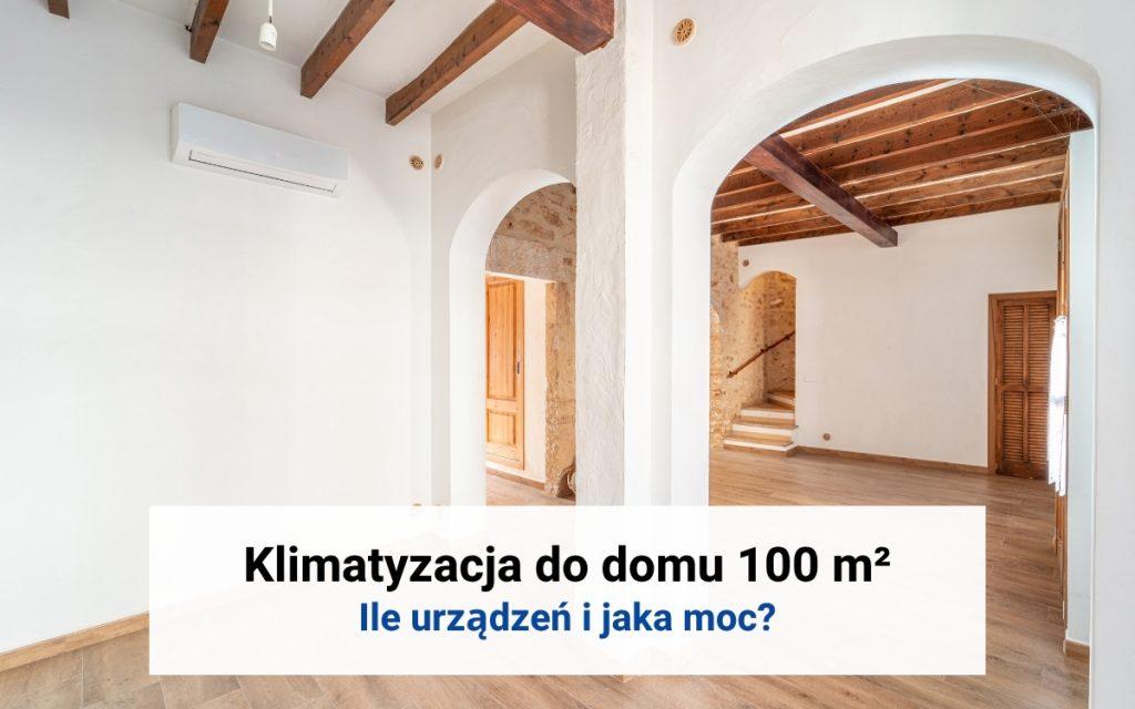 Klimatyzacja do domu 100 m²